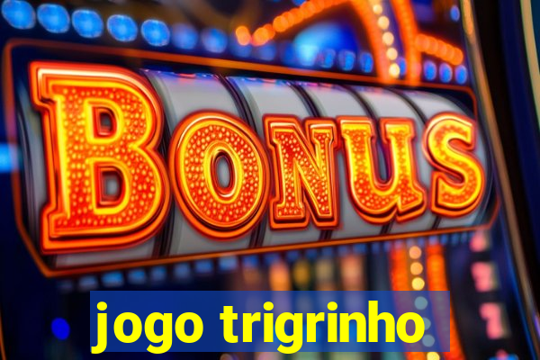 jogo trigrinho